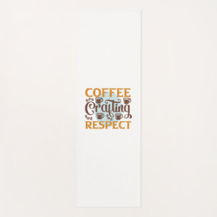 Coffee Art Coffee Crafting Respect Yoga Mat