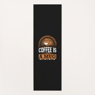 Coffee Art Coffee Is A Hug In A Mug Yoga Mat