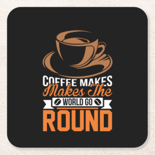Coffee Art Coffee Make The World Square Paper Coaster