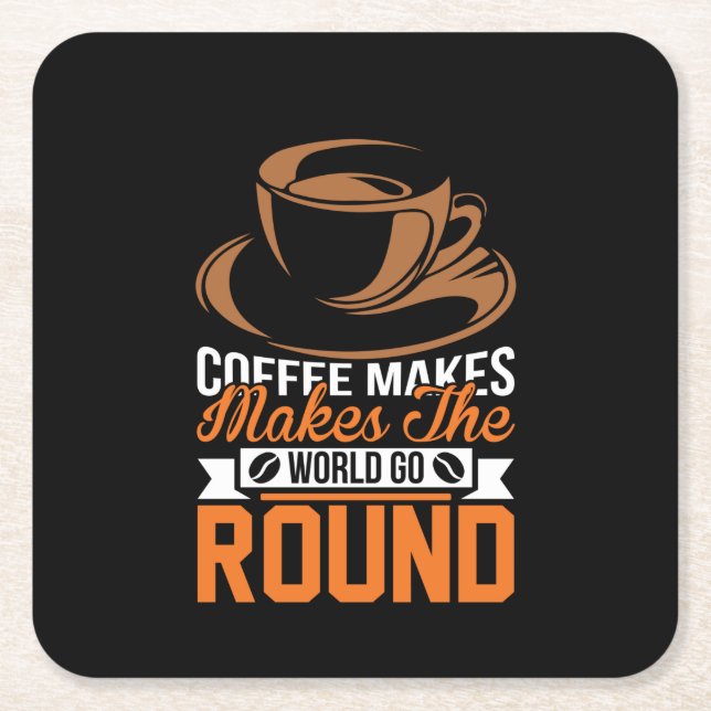 Coffee Art Coffee Make The World Square Paper Coaster (Front)