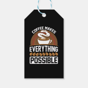 Coffee Art Coffee Makes Everything Gift Tags