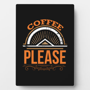 Coffee Art Coffee Please Plaque