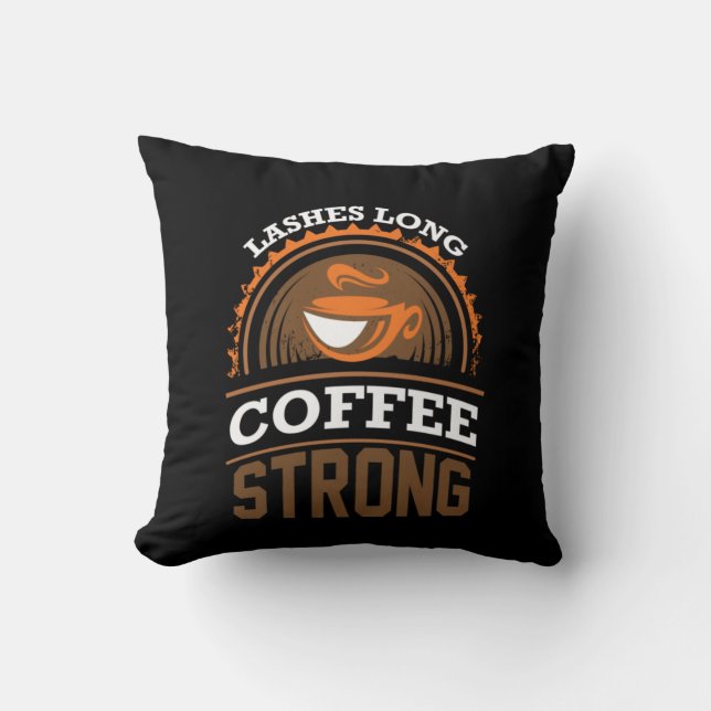 Coffee Art Coffee Strong Cushion (Front)