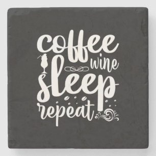 Coffee Art Coffee Wine Sleeps Repeat Stone Coaster