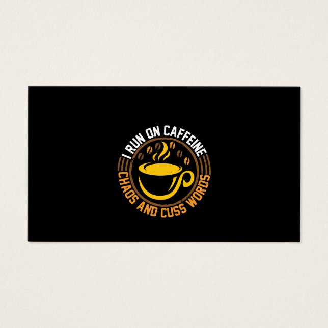 Coffee Art I Run On Caffeine Chaos (Front)