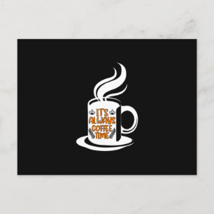 Coffee Art Its Always Coffee Time Postcard