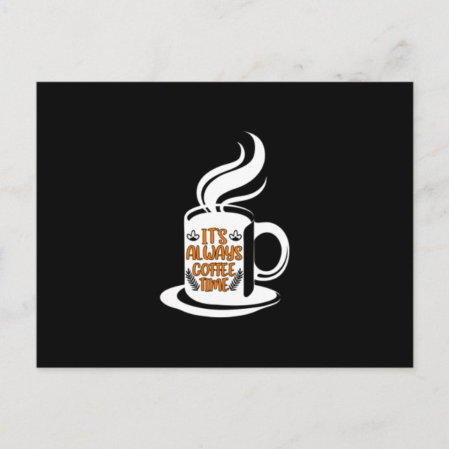 Coffee Art Its Always Coffee Time Postcard (Front)