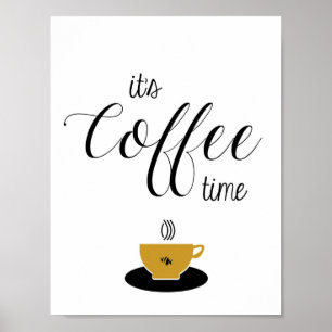 Coffee Art, It's Coffee Time, Coffee Lover Poster