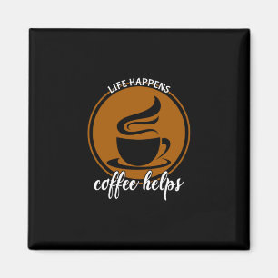 Coffee Art Life Happens Coffee Help Magnet