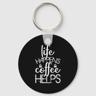 Coffee Art Life Happens Coffee Helps Key Ring