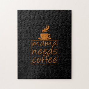 Coffee Art Mama Needs Coffee Jigsaw Puzzle