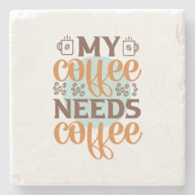 Coffee Art My Coffee Needs Coffee