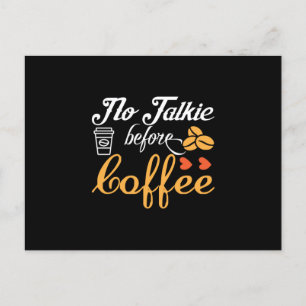 Coffee Art No Talkie Before Coffee Postcard