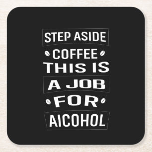 Coffee Art Step Aside Coffee Square Paper Coaster