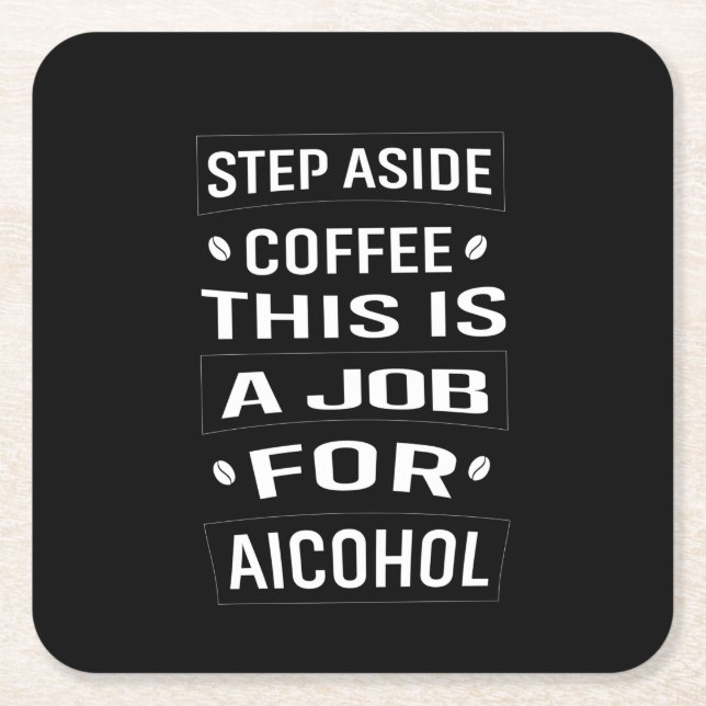 Coffee Art Step Aside Coffee Square Paper Coaster (Front)