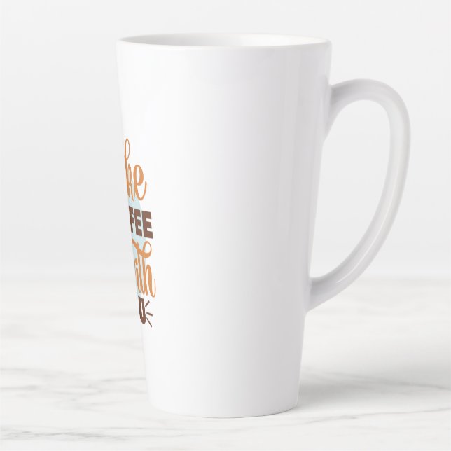 Coffee Art Take Coffee With You Latte Mug (Right)