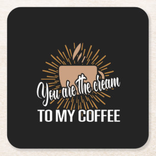 Coffee Art You Are The Dream Square Paper Coaster