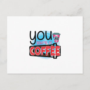 Coffee Art You Had Me At Coffee Postcard
