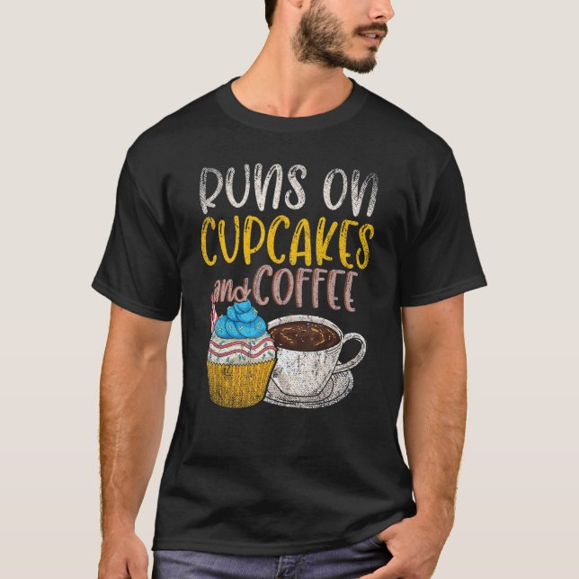 Coffee Baking Sweets Snacks Frosting Cupcake T-Shirt (Front)