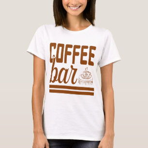 Coffee bar Gift for coffee drinker T-Shirt