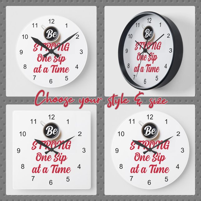 Coffee Be STRONG One Sip at a Time Large Clock (Creator Uploaded)