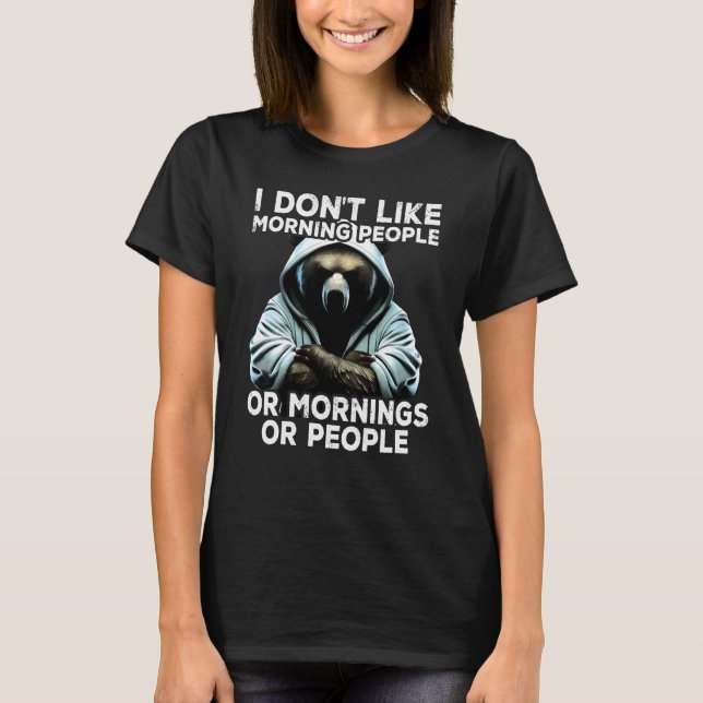 Coffee Bear I I dont like morning people T-Shirt (Front)