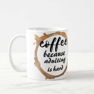 Coffee-because adulting is hard  coffee mug
