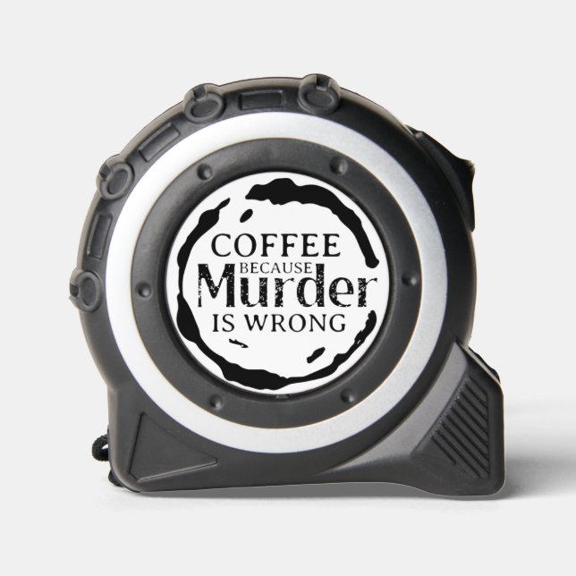 Coffee Because Murder is Wrong 1 (Front)