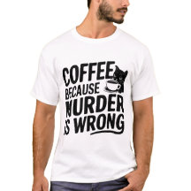 Coffee Because Murder is Wrong Funny Black Cat 