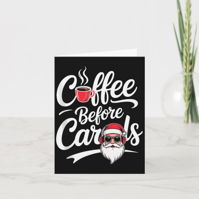 Coffee Before Carols Funny Caffeine Lover Christma Card (Front)