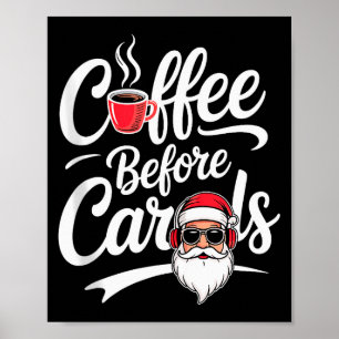 Coffee Before Carols Funny Caffeine Lover Christma Poster