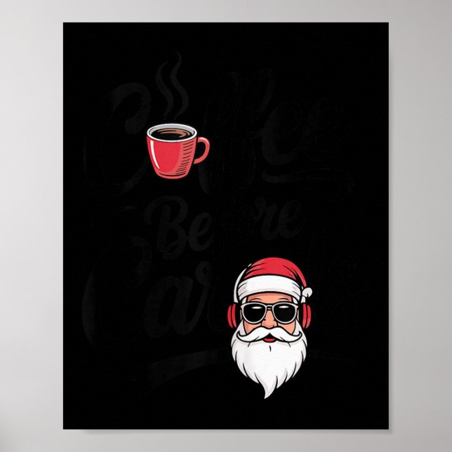Coffee Before Carols Funny Caffeine Lover Christma Poster (Front)