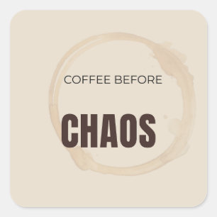 Coffee Before Chaos Funny Coffee Lover Morning Quo Square Sticker