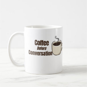 Coffee Before Conversation Funny Coffee Quote Mug