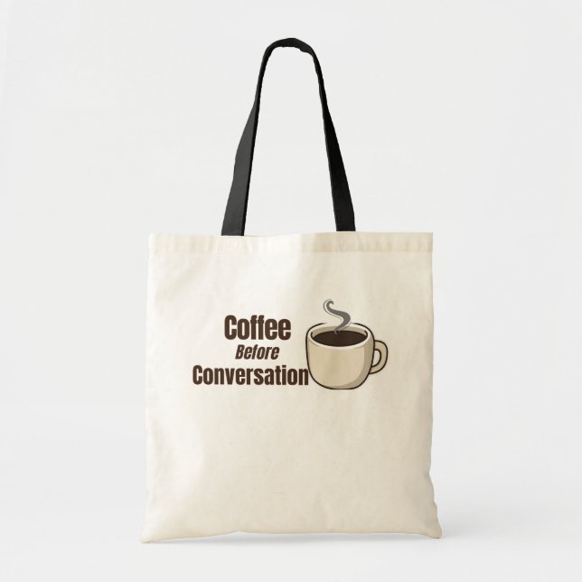 Coffee Before Conversation Funny Coffee Quote Tote Bag (Front)