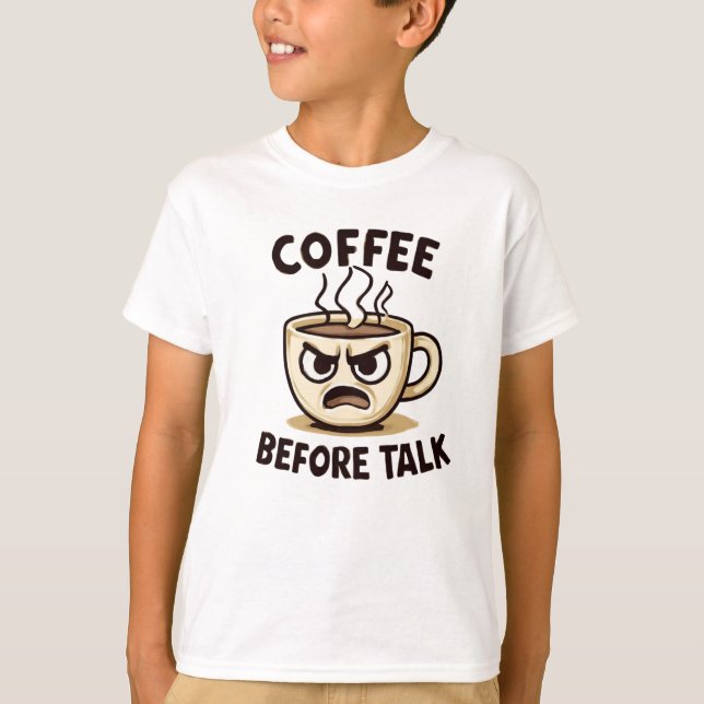 Coffee Before Talk Funny Angry Mug Tee (Front)