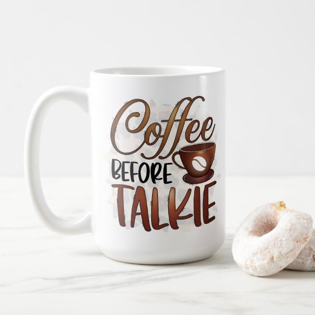 Coffee Before Talkie Coffee Mug (With Donut)
