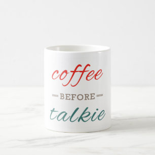 Coffee Before Talkie Funny Typography Modern Mug