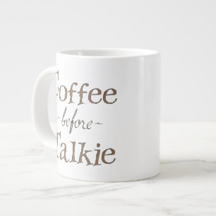 Coffee Before Talkie Large Coffee Mug