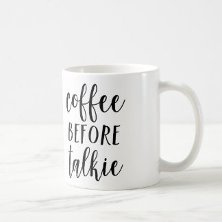 Coffee Before Talkie Mug