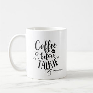 COFFEE BEFORE TALKIE Personalised Custom Mug