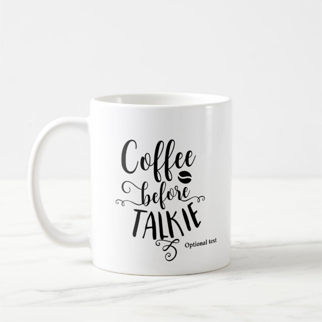 COFFEE BEFORE TALKIE Personalised Custom Mug (Left)