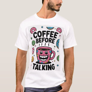 Coffee before talking funny donut Mug shirt
