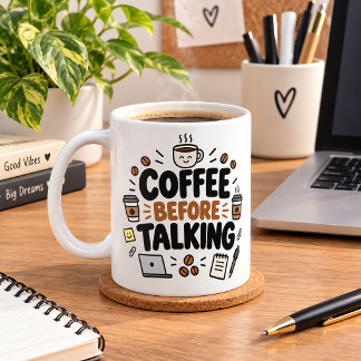 Coffee Before Talking Funny Office Coffee Mug