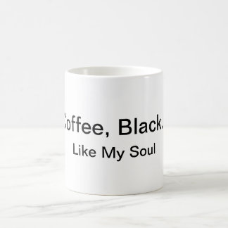 Coffee, Black... Like My Soul Mug