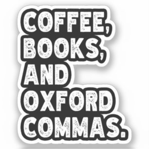 Coffee Books And Oxford Commas Cool Teacher Funny