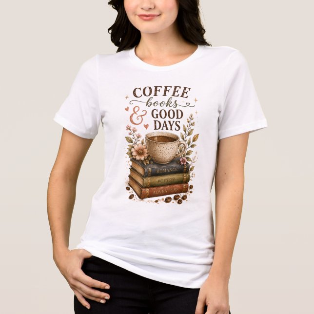 Coffee Books Good Days Tri-Blend Shirt (Front)