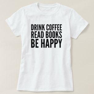 Coffee Books Happiness T-Shirt