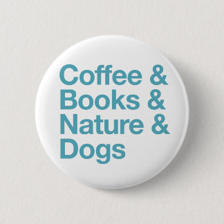 Coffee & Books & Nature & Dogs Button (Blue)