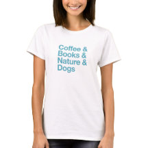 Coffee & Books & Nature & Dogs T-Shirt (Blue)